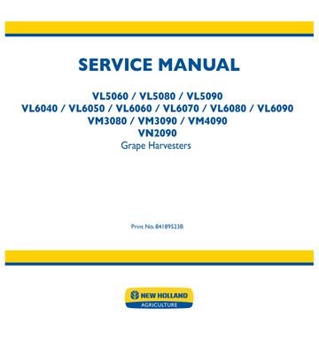 NEW HOLLAND VL5060 VL5080 VL5090 VL6040 VL6050 VL6060 VL6070 VL6080 VL6090 VM3080 VM3090 VM4090 VN2090 GRAPE HARVESTER