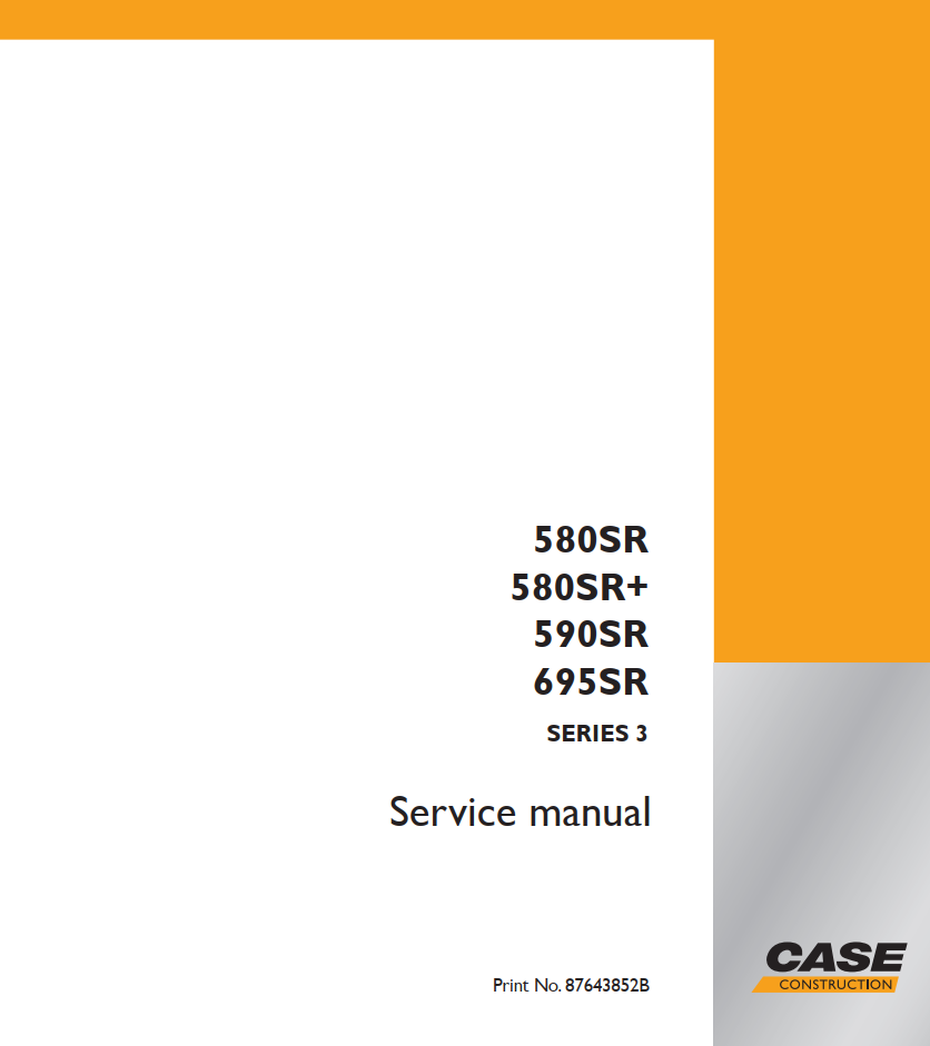 CASE 580SR, SR+ 590SR, 695SR, SERIES-3 BACKHOE