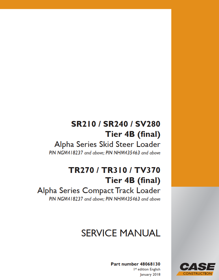 CASE ALPHA SR210 SR240 SV280, TR270 TR310 TV370 TIER 4B LOADER