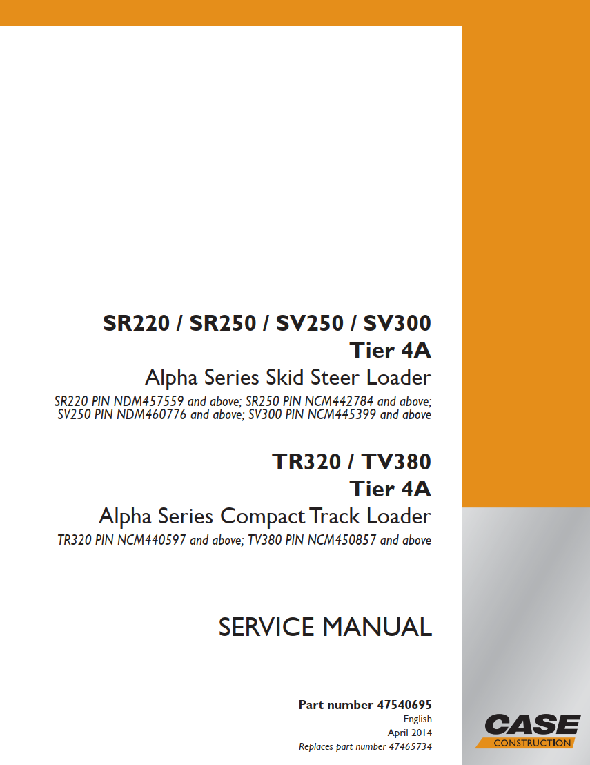 CASE ALPHA SR220 SR250 SV250 SV300, TR320 TV380 TIER 4B COMPACT LOADER