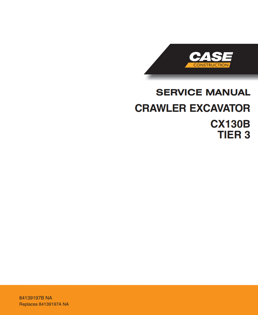 CASE CX130B TIER 3 HYDRAULIC EXCAVATOR SERVICE REPAIR, SCHEMATICS MANU