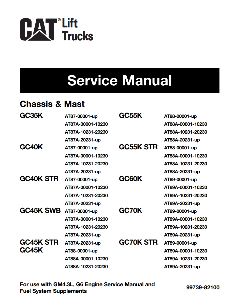 CAT GC35K GC40K GC40K STR GC45K SWB GC45K STR GC55K GC55K STR GC60K GC70K GC70K STR CHASSIS MANUAL