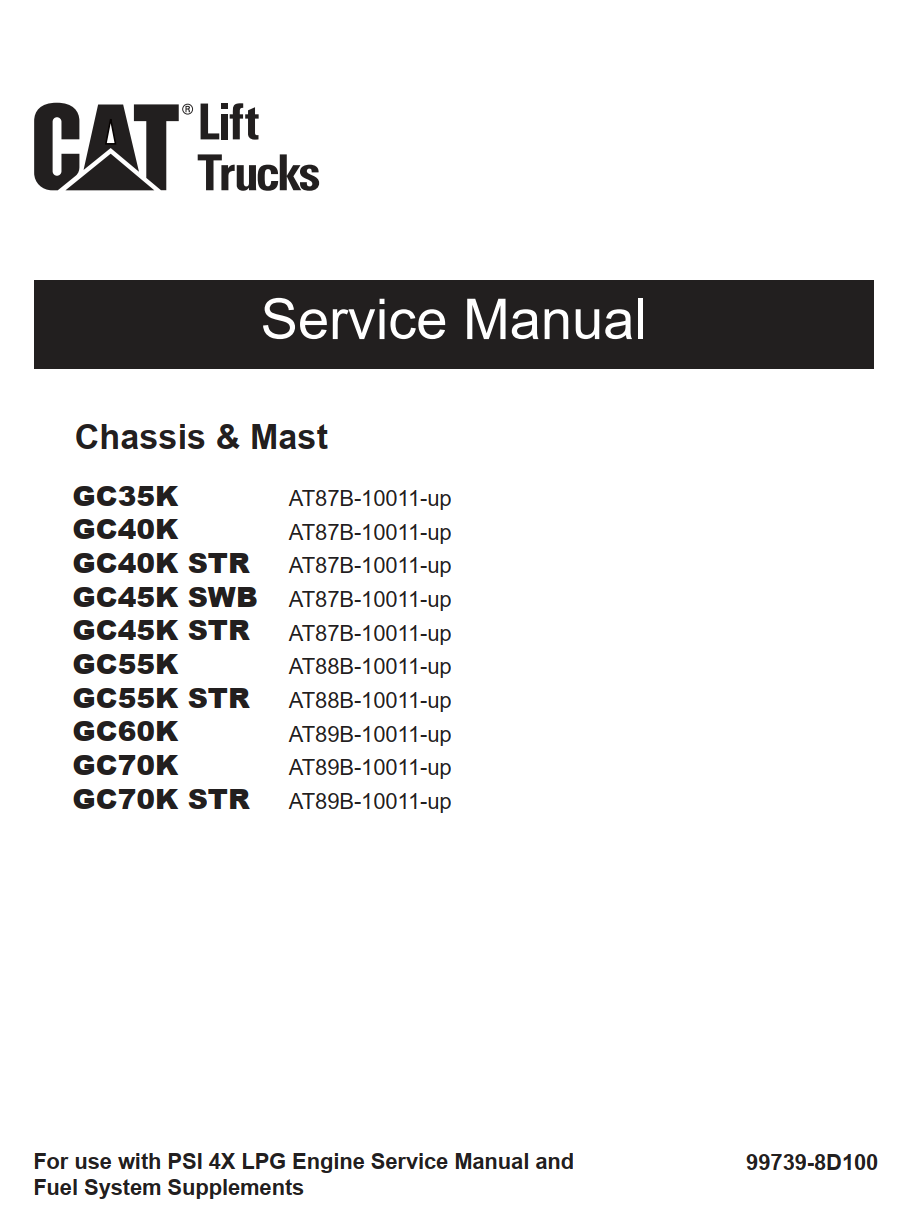 CAT GC35K GC40K GC40K STR GC45K SWB GC45K STR GC55K GC55K STR GC60K GC70K GC70K STR FORKLIFT