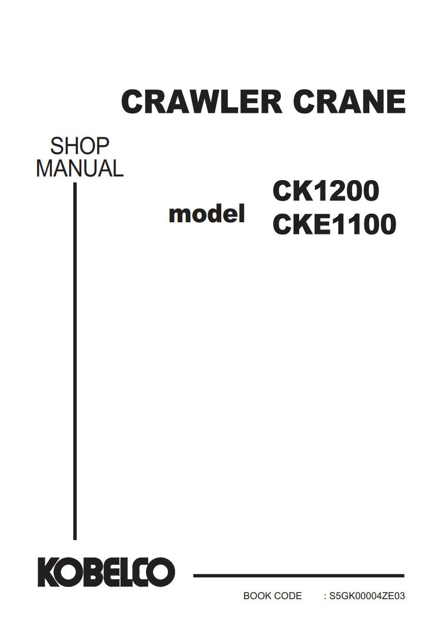 KOBELCO CK1200 CKE1100 CRAWLER CRANE SERVICE MANUAL