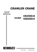 KOBELCO CK2500-II CKE2500-II CRAWLER CRANE SHOP MANUAL