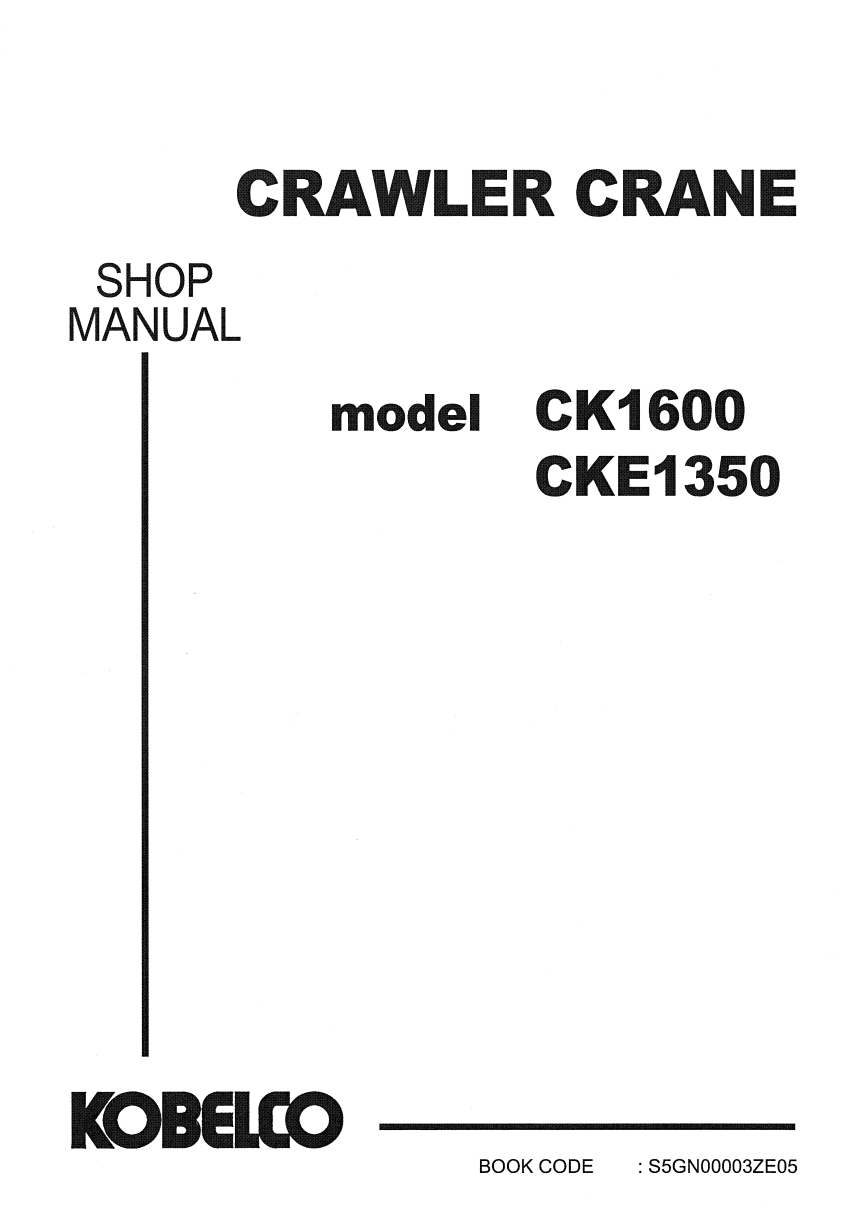 KOBELCO CKE1350 CK1600 CRAWLER CRANE SERVICE MANUAL