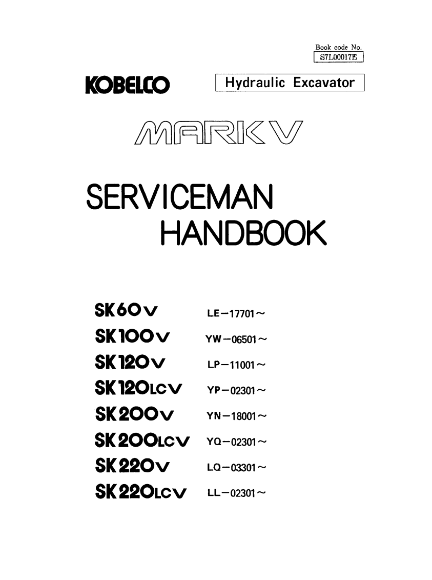 KOBELCO MARK V SK6OV SK1OOV SK12OV SK12OLCV SK2OOV SK2OOLCV SK22OV SK22OLCV SERVICEMAN HANDBOOK