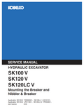 KOBELCO SK100 V, SK120 V, SK120LC V MOUNTING THE BREAKER, NIBBLER & BREAKER EXCAVATOR