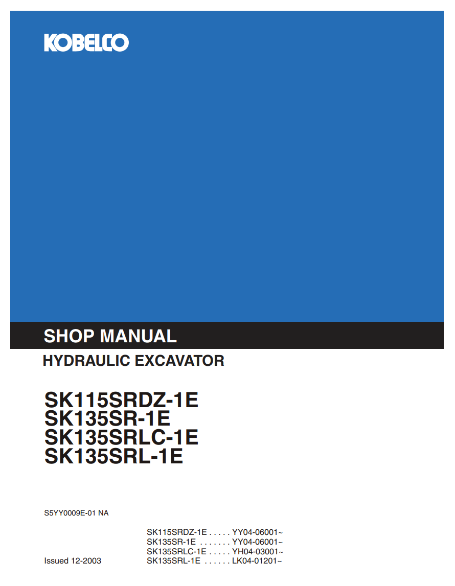 KOBELCO SK115SRDZ-1E, SK135SR-1E, SK135SRLC-1E, SK135SRL-1E HYDRAULIC EXCAVATOR