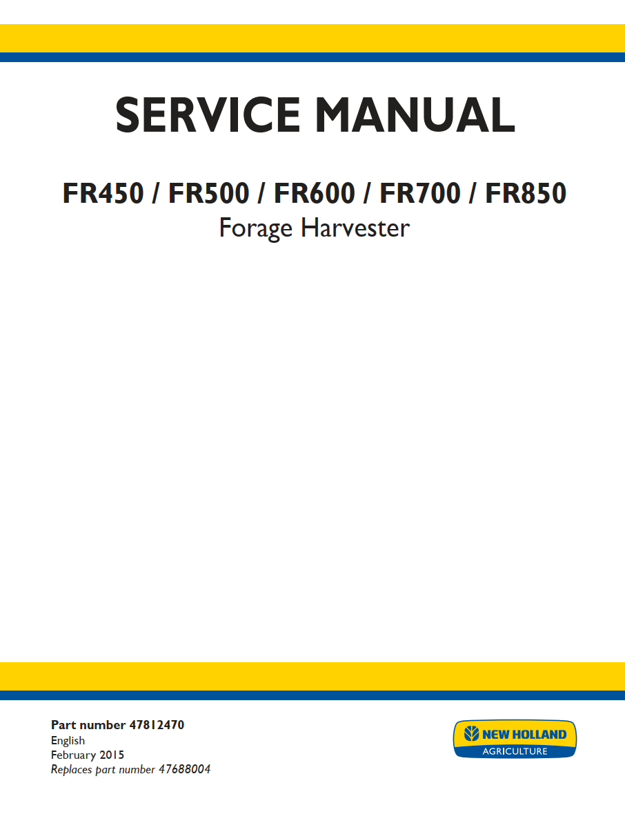 NEW HOLLAND FR450 FR500 FR600 FR700 FR850 FORAGE HARVESTER
