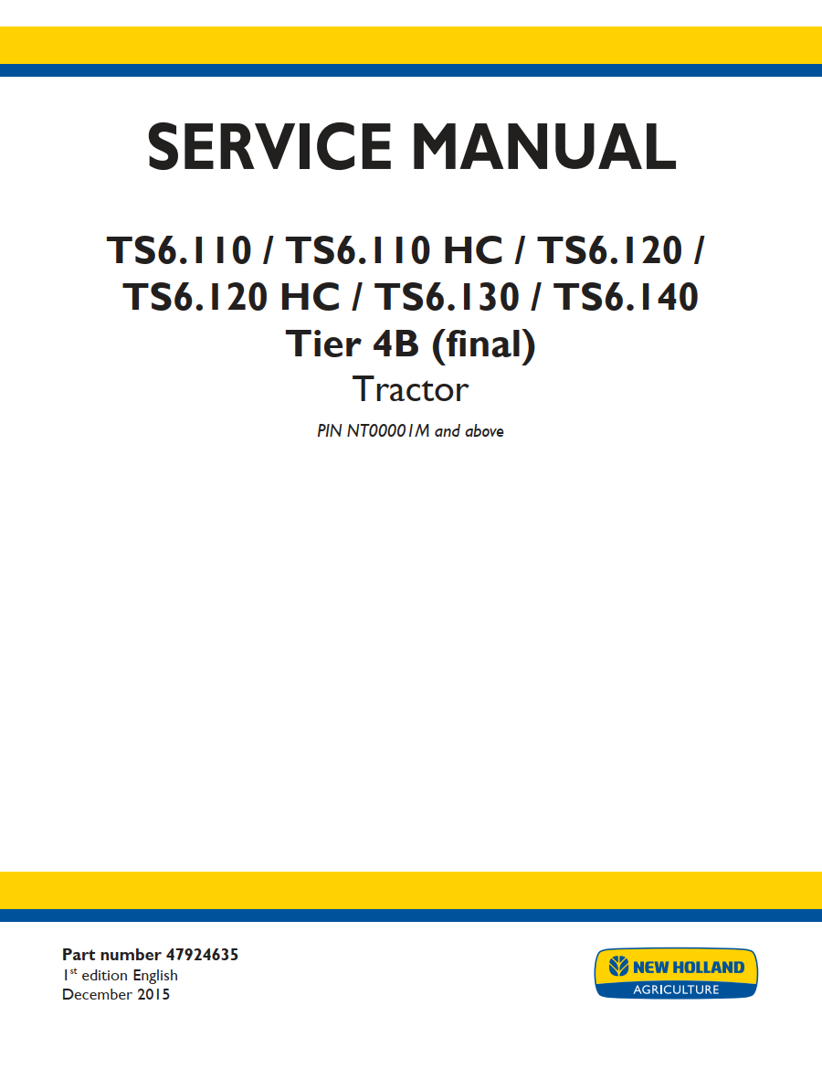 NEW HOLLAND TS6.110 TS6.110 HC TS6.120 TS6.120 HC TS6.130 TS6.140 TIER 4B TRACTOR