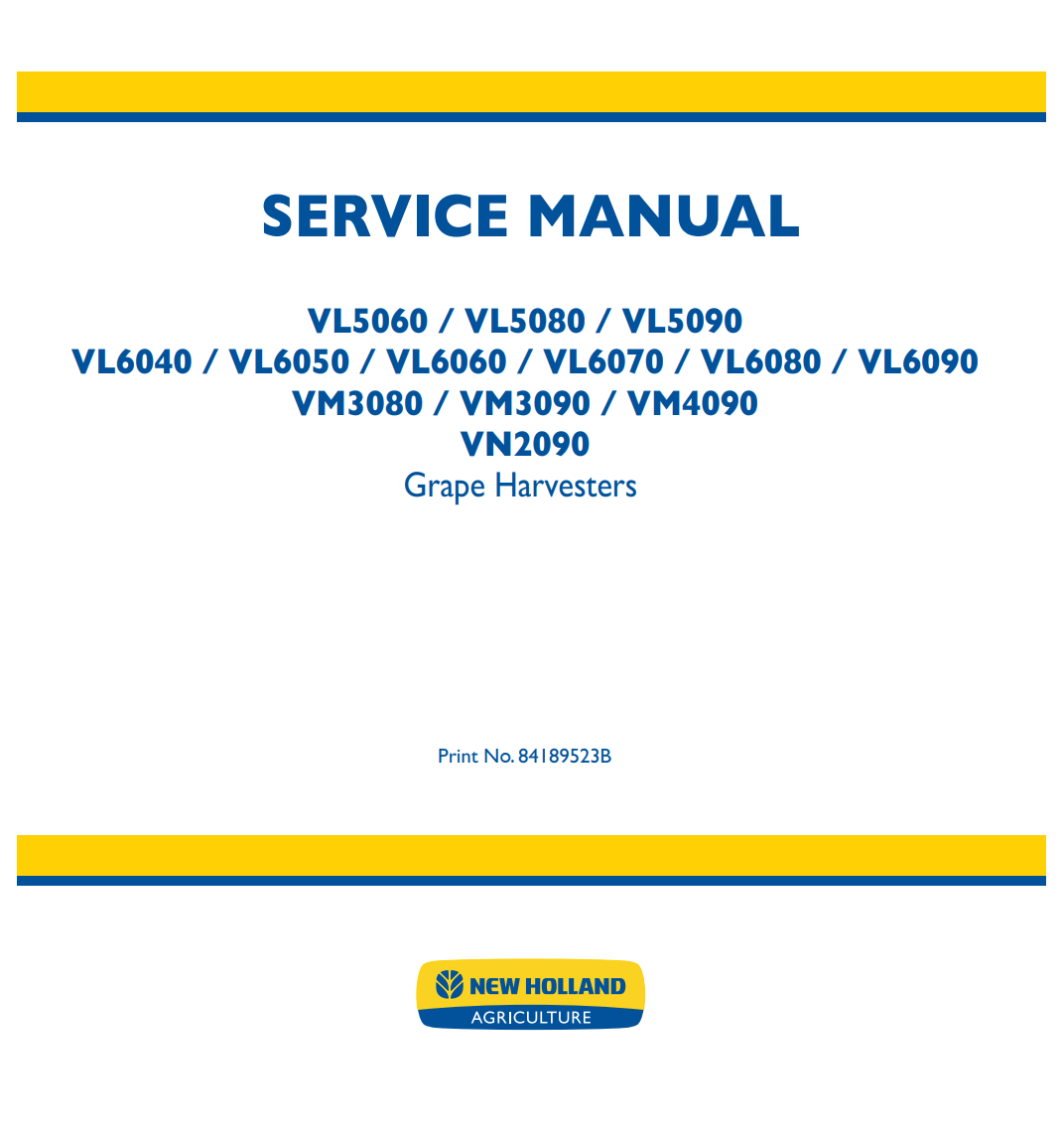 NEW HOLLAND VL5060 VL5080 VL5090 VL6040 VL6050 VL6060 VL6070 VL6080 VL6090 VM3080 VM3090 VM4090 VN2090 GRAPE HARVESTER