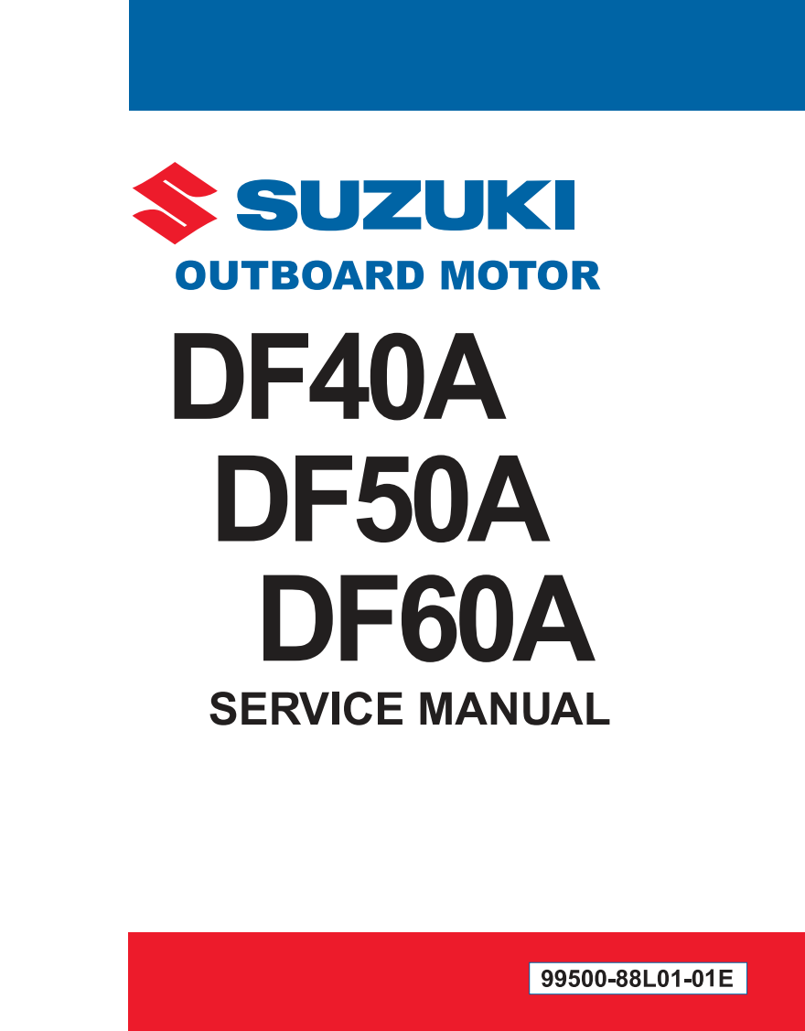 SUZUKI DF40A DF50A DF60A OUTBOARDS SERVICE MANUAL